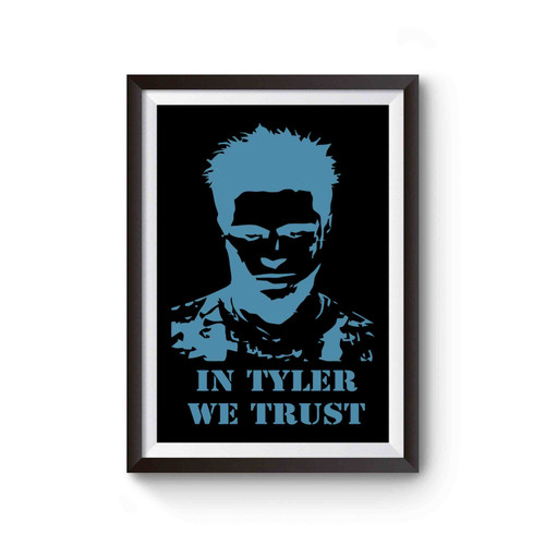 Fight Club Tyler In Tyler We Trust Poster