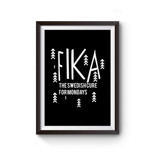 Fika The Swedish Cure For Mondays Poster