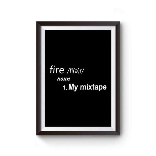 Fire My Mixtape Funny Rapper Poster