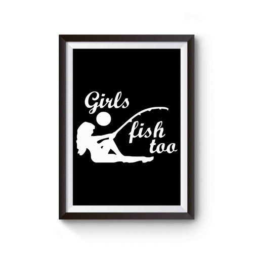 Fishing Girls Fish Too Poster