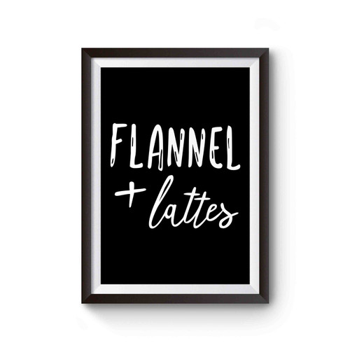 Flannel + Lattes Funny Mom Poster