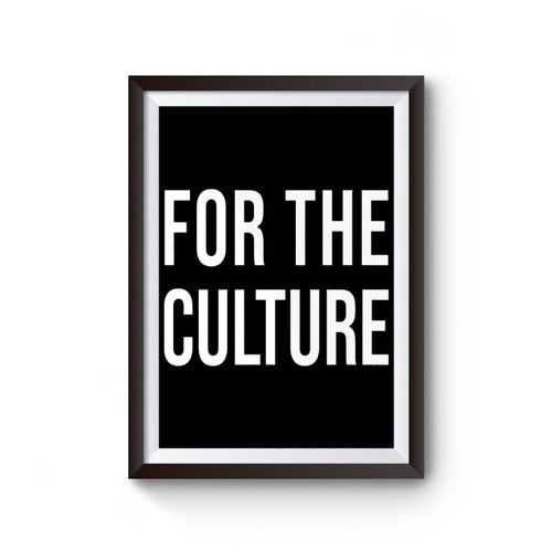 For The Culture Poster
