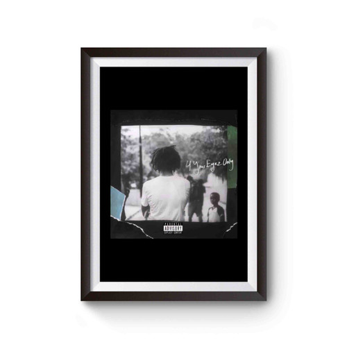 For Your Eyes Only J Cole Poster