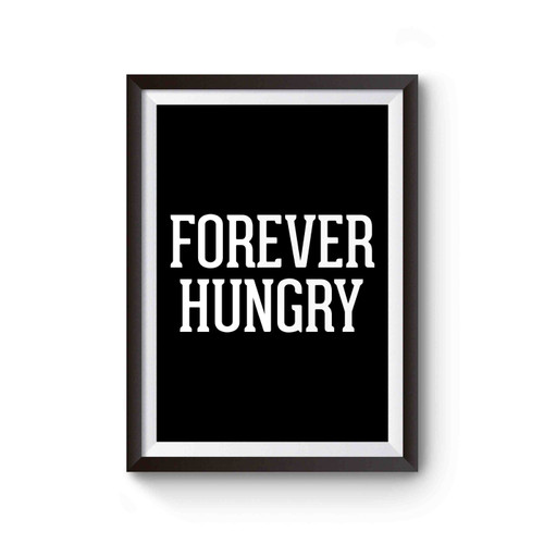 Forever Hungry Poster