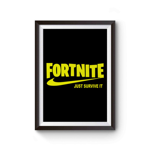 Fortnite Just Survive It Poster