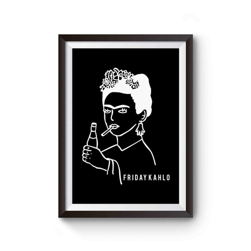 Friday Kahlo Frida Kahlo Illustration Funny Poster