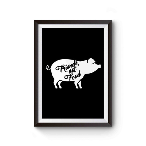 Friends Not Food Quote Poster