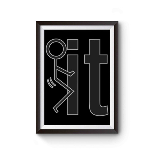 Fuck It Humor Funny Poster