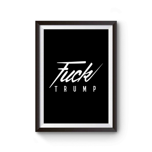 Fuck Trump Beast Anti Donald Trump Fuck Donald Trump Poster