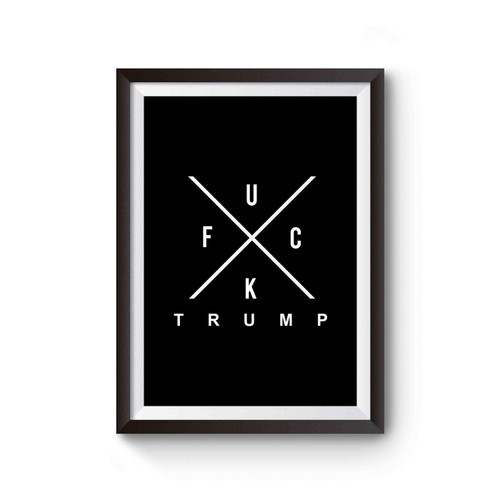Fuck Trump Compass Style Anti Donald Trump Fuck Donald Trump Poster