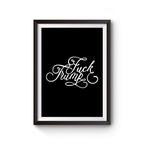 Fuck Trump Lettering Poster