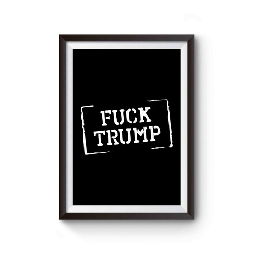 Fuck Trump Stamp Anti Donald Trump Fuck Donald Trump Poster