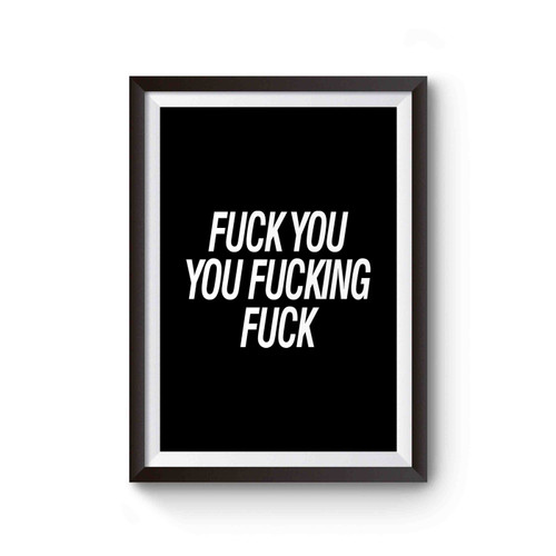 Fuck You You Fucking Fuck Poster