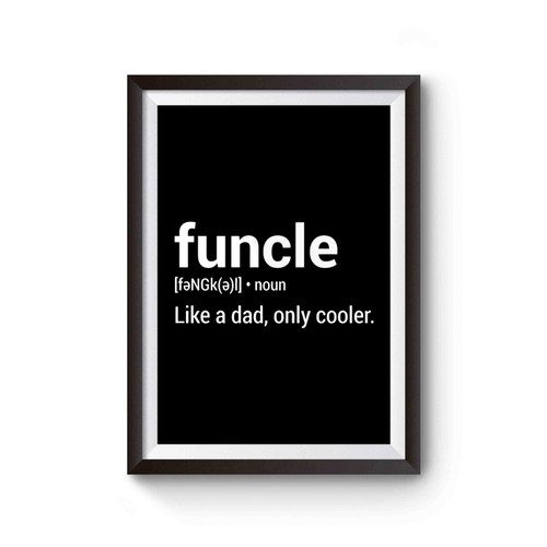 Funcle Like A Dad Only Cooler Funny Poster
