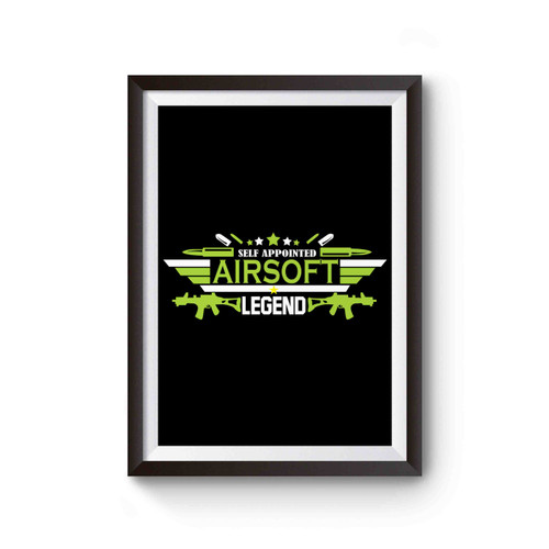Funny Airsoft Legend Guns & Gear Poster