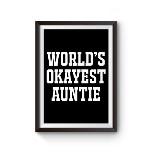 Funny Auntie World's Okayest Auntie Poster