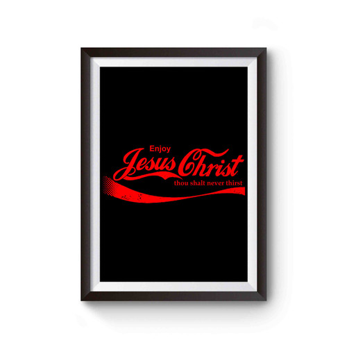 Funny Enjoy Jesus Christ Poster