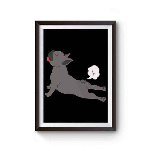 Funny French Bulldog Exhale Poster