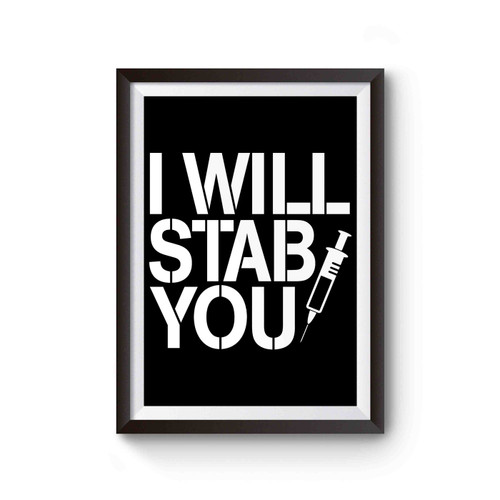 Funny Nurse I Will Stab You Poster