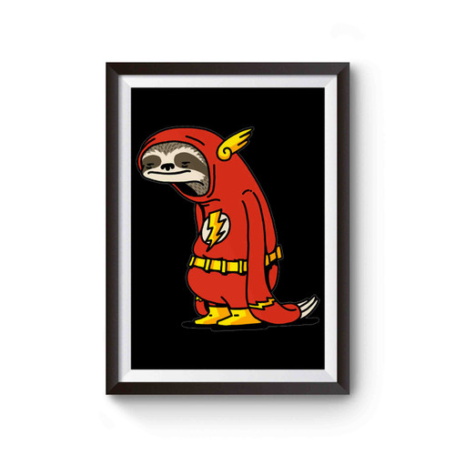 Funny Sloth The Flash Super Heroes Poster