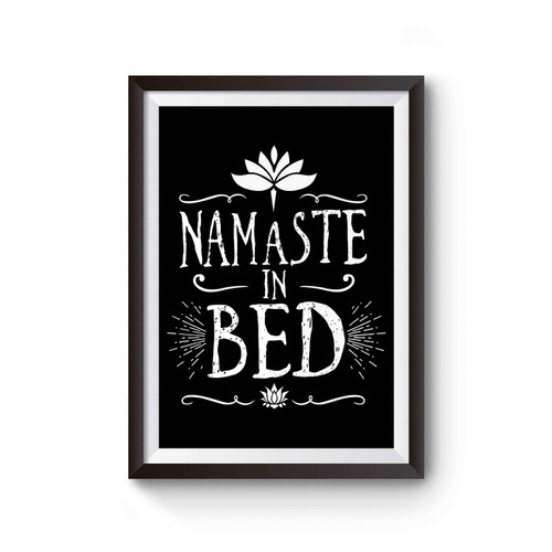 Funny Yoga Namaste In Bed Poster