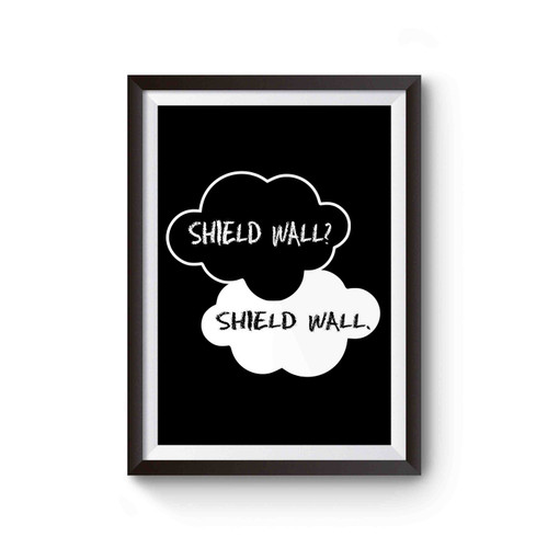 Game Of Thrones Battle Of The Bastards Fault In Our Stars Shield Wall Poster