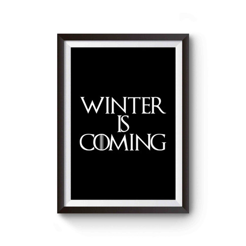 Game Of Thrones Funny Winter Is Coming Best Gift Ever Poster