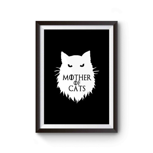 Game Of Thrones Mother Of Cats Khaleesi Poster