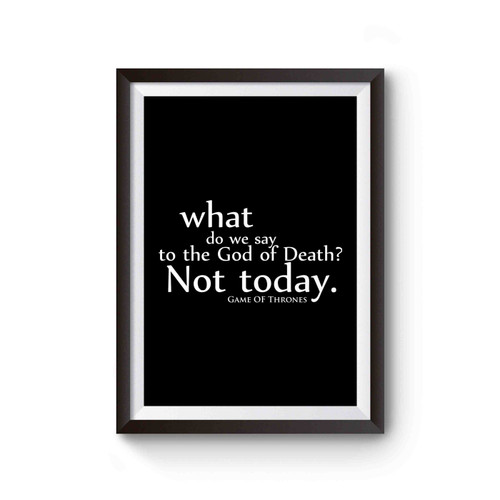 Game of Thrones Not Today Arya Stark Syrio Forel Poster