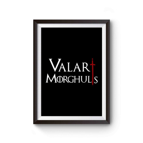 Game Of Thrones Valar Morghulis Poster