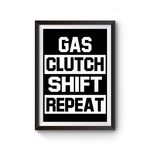 Gas Clutch Shift Repeat Poster