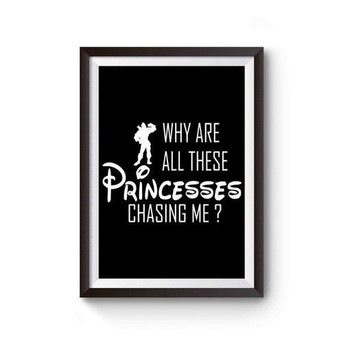 Gaston Running Why Are All These Princesses Chasing Me Poster
