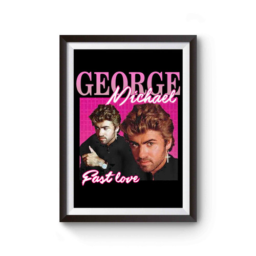 George Michael Fast Love Poster
