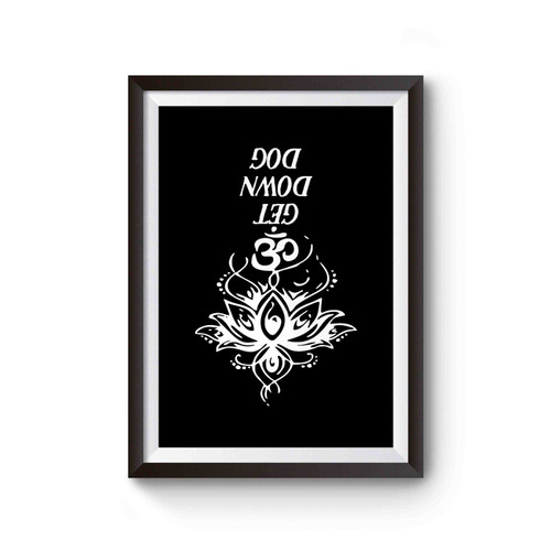 Get Down Dog Lotus Om Upside Down Poster