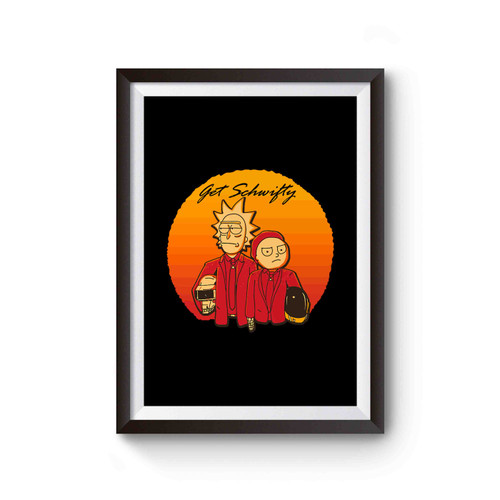 Get Schwifty Daft Version Inspired Poster