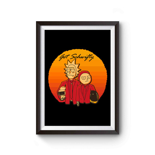 Get Schwifty Daft Version Rick And Morty Poster