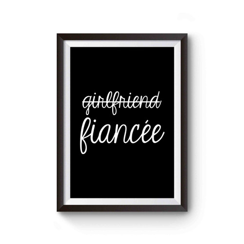 Girlfriend Fiancée Engagement Wedding Proposal Gift Present Bride Poster