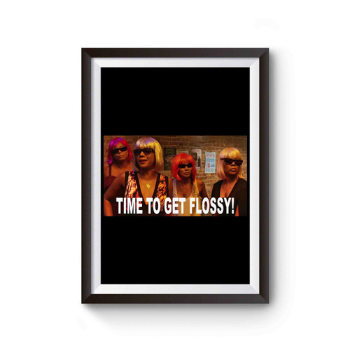 Girls Trip Get Flossy Posse Poster