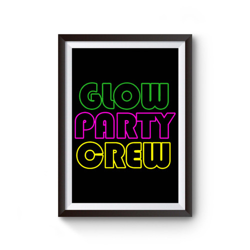 Glow Party Crew Poster