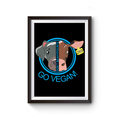 Go Vegan Animals Dog Cow Animal Rights Poster