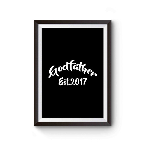Godfather Est 2017 Will You Be M Poster
