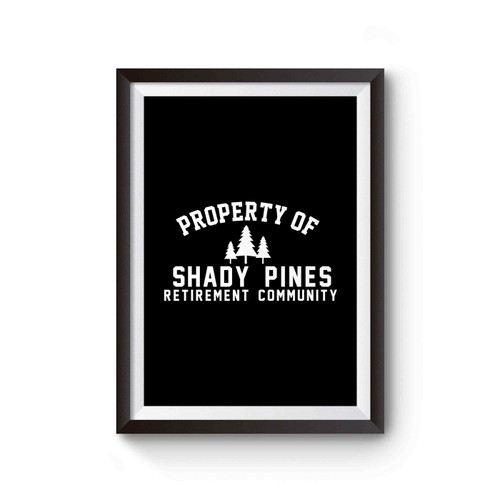 Golden Girls Property Of Shady Pines Retirement Community Shady Pines Funny Poster