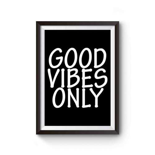 Good Vibes Only 2 Poster