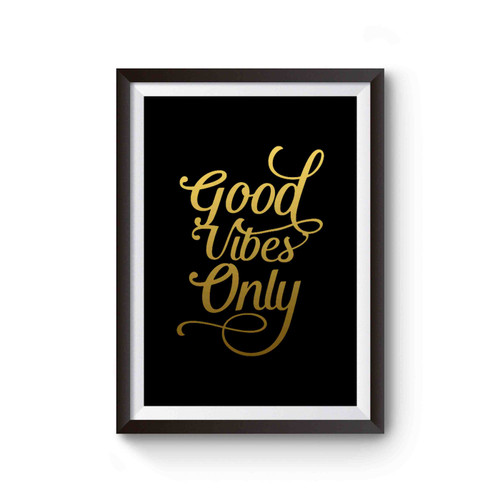 Good Vibes Only 3 Poster