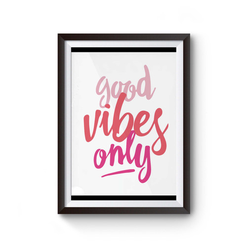 Good Vibes Only Poster