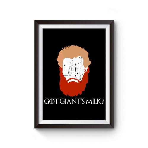 Got Giant's Milk Poster