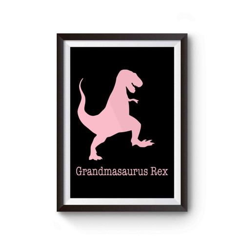 Grandmasaurus Rex Poster