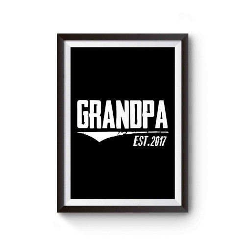 Grandpa Est 2017 Pregnancy Announcement Poster