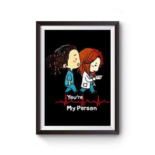 Grey's Anatomy You're My Person Quote Tv Show Nurse Poster