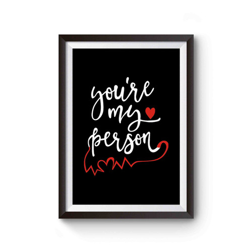 Grey's Anatomy You Are My Person Poster